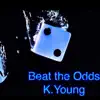 Beat the Odds - Single album lyrics, reviews, download