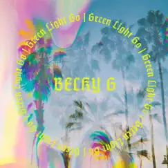 Green Light Go - Single by Becky G. album reviews, ratings, credits
