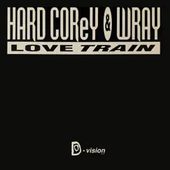 Love Train - EP by Hard Corey & Wray album reviews, ratings, credits