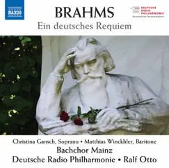 Brahms: Ein deutsches Requiem, Op. 45 by Bachchor Mainz, Deutsche Radio Philharmonie Saarbrücken Kaiserslautern & Ralf Otto album reviews, ratings, credits