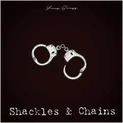 Shackles and Chains - Single by The Real Young Swagg album reviews, ratings, credits