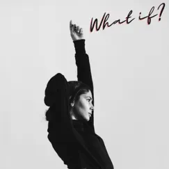 What If? (feat. Snoozegod) Song Lyrics