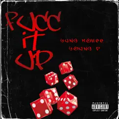 Fucc It Up (feat. Young P) - Single by Yung Mohee album reviews, ratings, credits