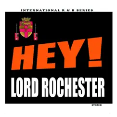 Hey! by Lord Rochester album reviews, ratings, credits