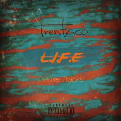 L.I.F.E (Deluxe) - EP by Trentaco album reviews, ratings, credits