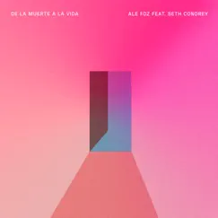 De la muerte a la vida (feat. Seth Condrey) - Single by Ale Fdz album reviews, ratings, credits