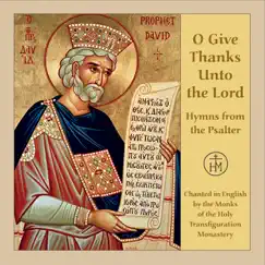 O Give Thanks Unto the Lord by Holy Transfiguration Monastery album reviews, ratings, credits