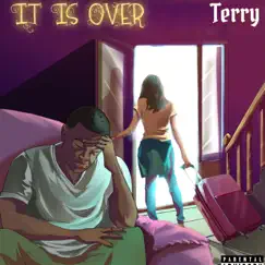 It Is Over - Single by Terry idara album reviews, ratings, credits