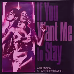 If You Want Me To Stay - Single by Ari Lennox & Anthony Ramos album reviews, ratings, credits