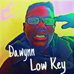 Low Key - Single by Da.Wynn album reviews, ratings, credits