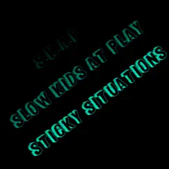 Sticky Situations Song Lyrics