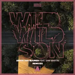 Wild Wild Son (feat. Sam Martin) [Remixes] - Single by Armin van Buuren album reviews, ratings, credits