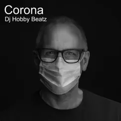 Corona - Single by Dj Hobby Beatz album reviews, ratings, credits