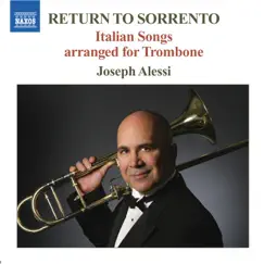 Return to Sorrento: Italian Songs Arranged for Trombone by Extension Ensemble Brass Quintet, Joseph Alessi & Virginia Allen album reviews, ratings, credits