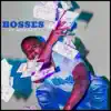 Bosses - Single album lyrics, reviews, download