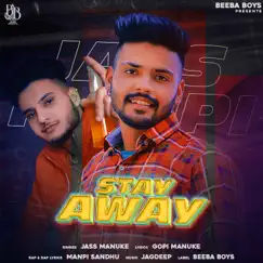 Stay Away (feat. Jass Manuke & Manpi Sandhu) - Single by Beeba Boys album reviews, ratings, credits
