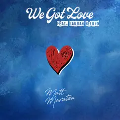 We Got Love (feat. Lauran Beluzo) Song Lyrics