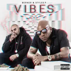 Vibes by Berner & Styles P album reviews, ratings, credits