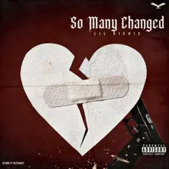 So Many Changed - Single by LilRichiex2 album reviews, ratings, credits