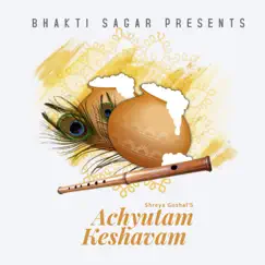 Achyutam Keshavam - Single by Shreya Ghoshal album reviews, ratings, credits