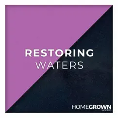 Restoring Waters Song Lyrics