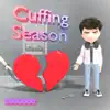 Cuffing Season album lyrics, reviews, download