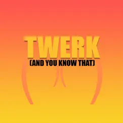 Twerk (And You Know That) - Single by V'dollas album reviews, ratings, credits