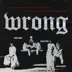 Wrong (feat. A$AP Rocky & A$AP Ferg) - Single album cover