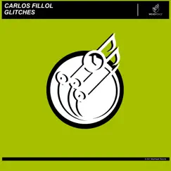 Glitches - Single by Carlos Fillol album reviews, ratings, credits