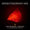 Erinjutheernnu Nee (feat. Dan Pearson, ThirumaLi & Rakz Radiant) - Single album lyrics, reviews, download