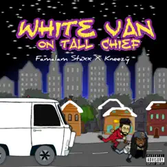 White Van on Tall Chief - EP by Famalam album reviews, ratings, credits