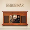Rebobinar - Single album lyrics, reviews, download