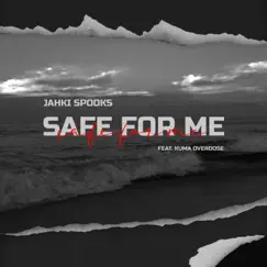 Safe For Me (feat. Kuma Overdose) Song Lyrics