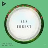Zen Forest album lyrics, reviews, download