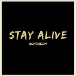 Stay Alive - Single by RonDaDon album reviews, ratings, credits