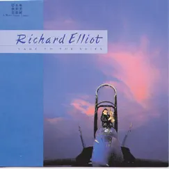 Take to the Skies by Richard Elliot album reviews, ratings, credits