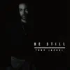 Be Still - Single album lyrics, reviews, download