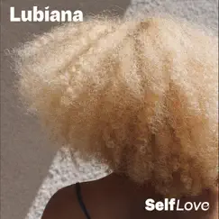 Self Love - Single by Lubiana album reviews, ratings, credits