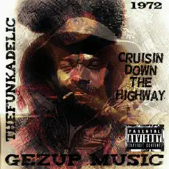 Cruisin' Down the Highway - Single by Gezup Music album reviews, ratings, credits