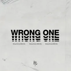 Wrong One - Single by KING SOL album reviews, ratings, credits