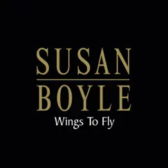 Wings to Fly - Single by Susan Boyle album reviews, ratings, credits