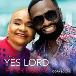 Yes Lord (feat. Cora Boone) - Single by Peter Boone album reviews, ratings, credits