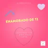 Enamorado de Ti (feat. Don Yolo & Ecko) - Single album lyrics, reviews, download