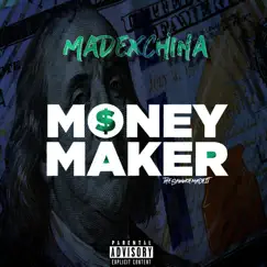 Money Maker - Single by Madexchina album reviews, ratings, credits