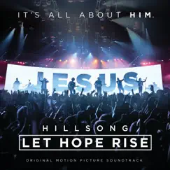 Hillsong: Let Hope Rise (Live/Original Motion Picture Soundtrack) by Various Artists album reviews, ratings, credits