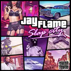 Slap City by Jay Flame album reviews, ratings, credits