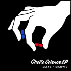 Ghetto Science EP by ELIAS x MANTIS album reviews, ratings, credits