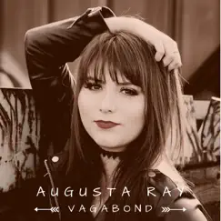 Vagabond - Single by Augusta Ray album reviews, ratings, credits