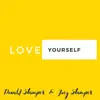 Love Yourself (feat. Joey Stamper) - Single album lyrics, reviews, download