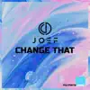 Change That - Single album lyrics, reviews, download